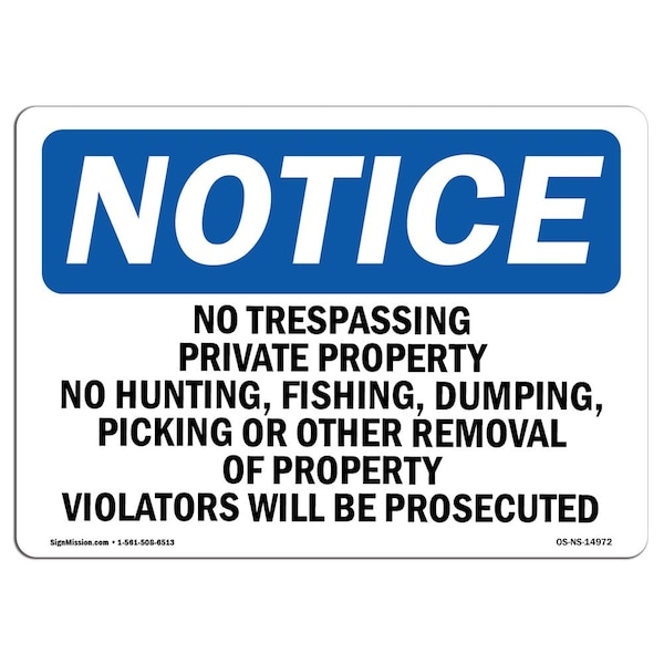 Signmission OSHA Notice Sign, 5" Height, 7" Width, No Trespassing Private Property No Hunting Sign, Landscape OS-NS-D-57-L-14972 - main
